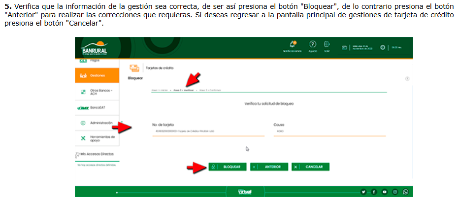 5. Verifica que la información de la gestión sea correcta, de ser así presiona el botón "Bloquear", de lo contrario presiona el botón "Anterior" para realizar las correcciones que requieras. Si deseas regresar a la pantalla principal de gestiones de tarjeta de crédito presiona el botón "Cancelar".