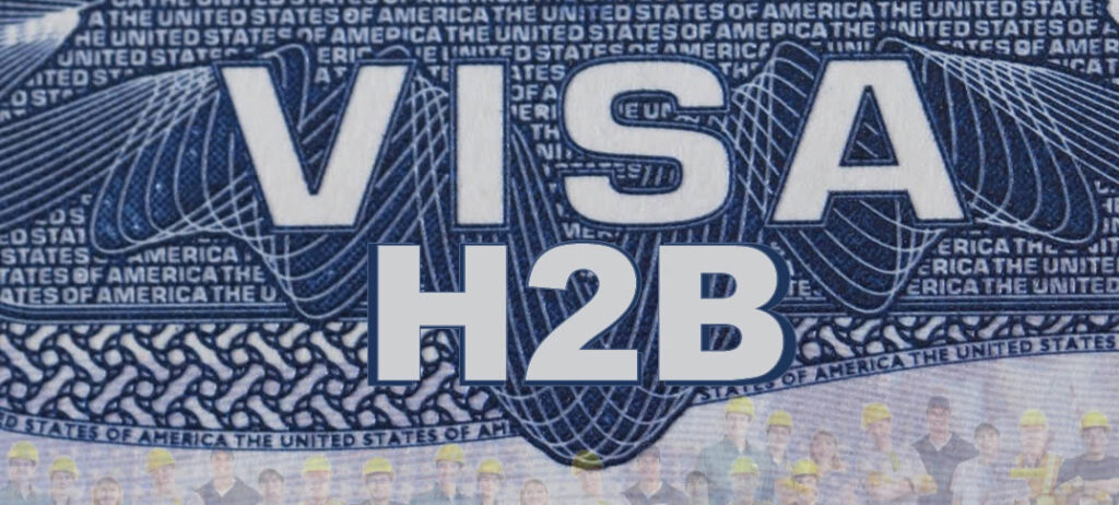 ¿Qué es la Visa H2B y Para Qué Sirve?