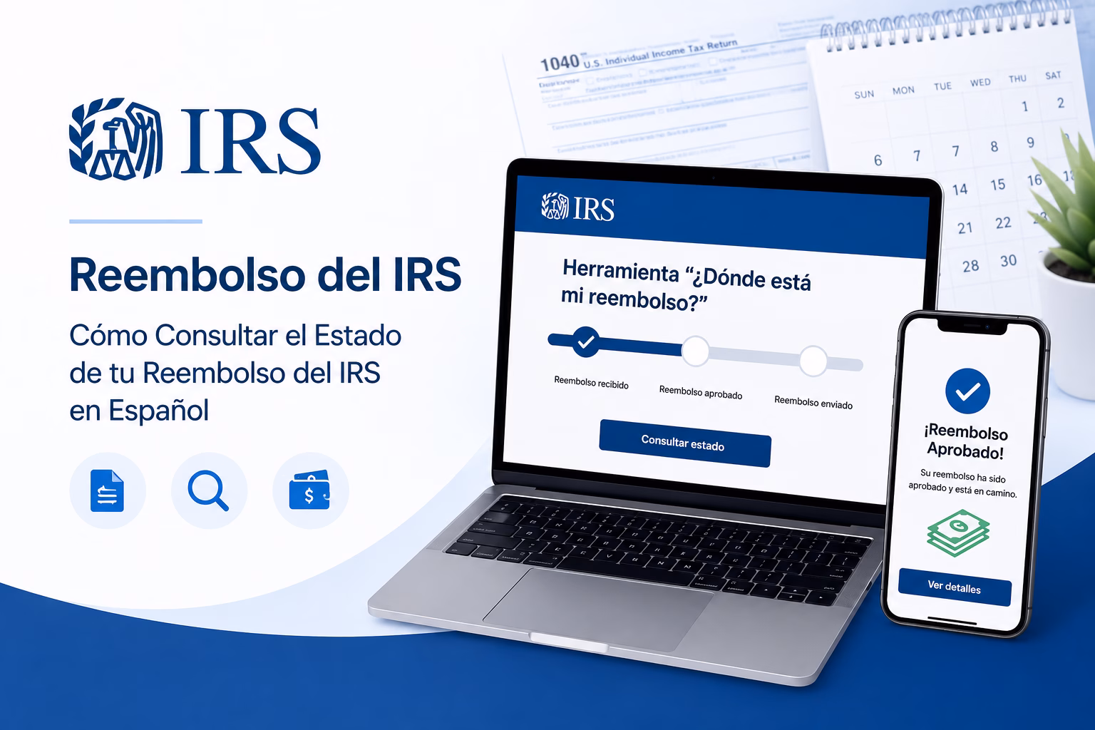 Cómo Consultar el Estado de tu Reembolso del IRS en Español